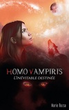Homo Vampiris, Tome 3 : L'Inévitable Destinée
