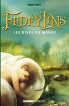 Fedeylins, Tome 1 : Les rives du monde