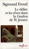 Le délire et les rêves dans la Gradiva de W. Jensen