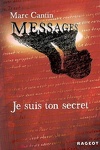 couverture Messages, Tome 1 : Je Suis ton Secret