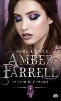 Amber Farrell, Tome 7 : La Reine de diamant