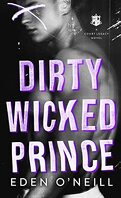 Court Legacy, Tome 1 : Dirty Wicked Prince