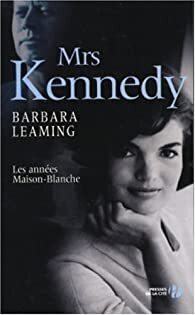 Couverture de Mrs Kennedy. Les Années Maison blanche