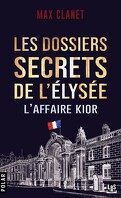 Les dossiers secrets de l'Élysée : L'Affaire Kior