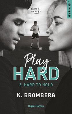 Couverture de Play Hard, Tome 2 : Hard to Hold