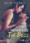 Règle n°1 : Never Kiss The Boss