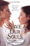 Save Our Souls, tome 1 : Sans attache