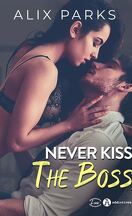 Règle n°1 : Never Kiss The Boss