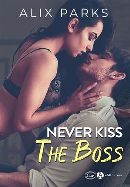 Couverture du livre Règle n°1 : Never Kiss The Boss