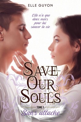 Couverture du livre : Save Our Souls, tome 1 : Sans attache