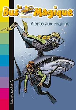 Couverture de Le Bus magique, Tome 7 : Alerte aux requins !