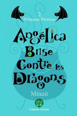 Couverture de Angélica Brise contre les dragons, Tome 2 : Princesse promise