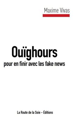 Couverture de Ouïghours, pour en finir avec les fake news