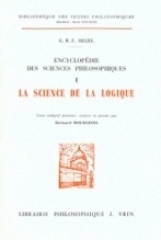 Couverture de Encyclopédie des sciences philosophiques : tome I, La Science de la logique