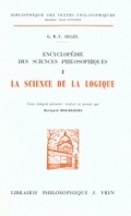Encyclopédie des sciences philosophiques : tome I, La Science de la logique