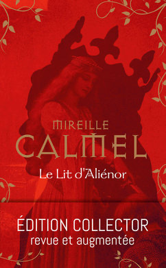 Couverture du livre : Le Lit d'Aliénor Edition Collector / revue et augmentée