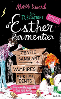 Les Tribulations d'Esther Parmentier, sorcière stagiaire, Tome 2 : Trafic sanglant, vampires sur les dents, une nouvelle enquête qui voit rouge