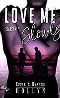 Love me, Tome 4 : Slowly