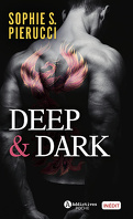 Deep & Dark