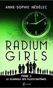 Radium Girls, Tome 2 : Le Scandale des filles-fantômes