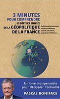 3 minutes pour comprendre 50 défis et enjeux de la géopolitique de la France