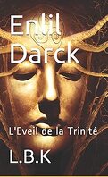 Enlil Darck : L'Eveil de la Trinité