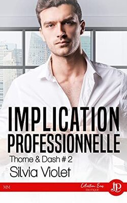 Couverture de Thorne & Dash, Tome 2 : Implication professionnelle