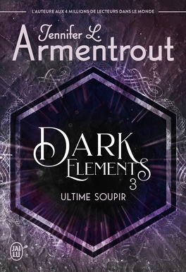 Couverture du livre : Dark Elements, Tome 3 : Ultime soupir