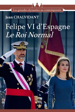 Couverture de Felipe VI d'Espagne Le Roi normal