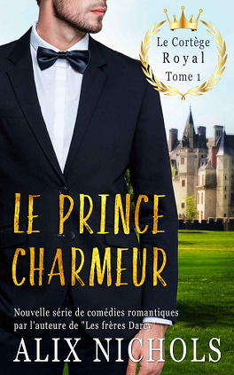 Couverture du livre : Le Cortège royal, Tome 1 : Le Prince charmeur