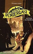 L'agence Pendergast, Tome 1 : Le Prince des ténèbres