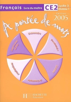 Couverture de A portée de mots, français CE2 cycle 3 niveau 1 : livre du maître