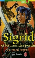 Sigrid et les Mondes perdus, Tome 3 : Le Grand Serpent