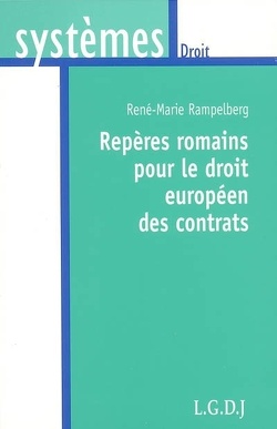 Couverture de Repères romains pour le droit européen des contrats : variations sur des thèmes antiques