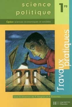 Couverture de Science politique 1re, option sciences économiques et sociales : travaux pratiques