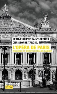 Couverture de L'Opéra de Paris : Coulisses et secrets du Palais Garnier
