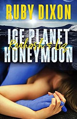 Couverture de Ice Planet Barbarians, Tome 2.5 : Ice Planet Honeymoon: Raahosh & Liz