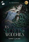 Les Secrets de Woodhills, Tome 1 : L'Aube