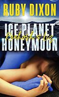 Ice Planet Barbarians, Tome 2.5 : Ice Planet Honeymoon: Raahosh & Liz