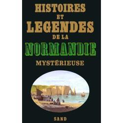 Couverture de Histoires et légendes de la Normandie mystérieuse