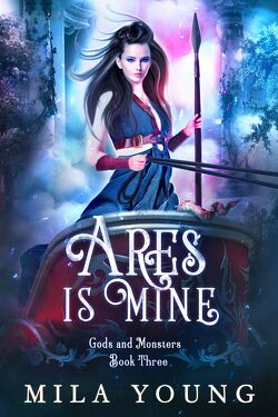Couverture de Gods and Monsters, Tome 3 : Ares Is Mine