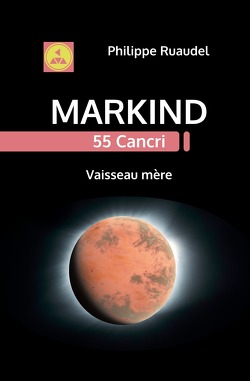 Couverture de Markind 55 Cancri : Vaisseau mère