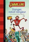 J'aime lire, n° 411 : Danger, robot rangeur !