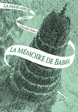 Couverture de La Passe-miroir, Livre 3 : La Mémoire de Babel