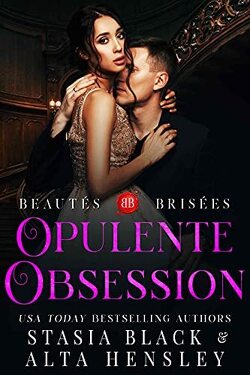 Couverture de Beautés brisées, Tome 3 : Opulente obsession