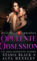 Beautés brisées, Tome 3 : Opulente obsession