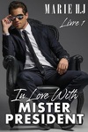 couverture In love with Mister President, Tome 1 : Belles îles en mer
