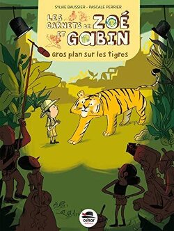 Couverture de Les carnets de Zoé et Gabin, Tome 5 : Gros plan sur les tigres