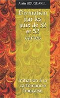 Initiation à la cartomancie française : divination par les jeux de 32 et 52 cartes