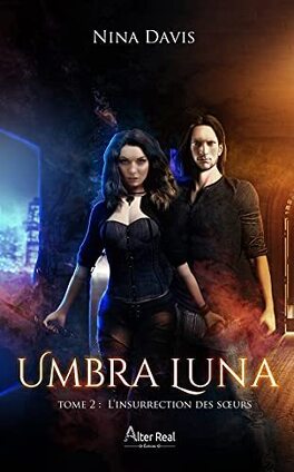 Couverture du livre : Umbra Luna, Tome 2 : L'Insurrection des sœurs